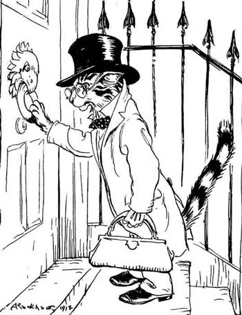 The Cat and the Birds — The Cat, got up as a doctor in top hat, spectacles and long coat, with a doctor's bag in his paw, raps at a door with a knocker shaped like a bird's head.