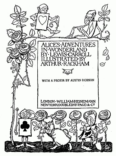 The decorated title page, framed by a climbing rose-tree, with playing-card gardeners among the branches and the roses, the White Rabbit hurrying along the bottom, and a small cat's face beneath the title.