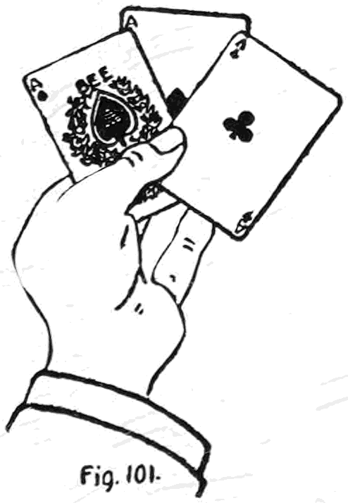 Fig. 101. — The Three Aces: the left hand fans the Ace of Spades and Ace of Clubs, with only the letter A and the point of the inverted heart showing on the Ace of Hearts between them.