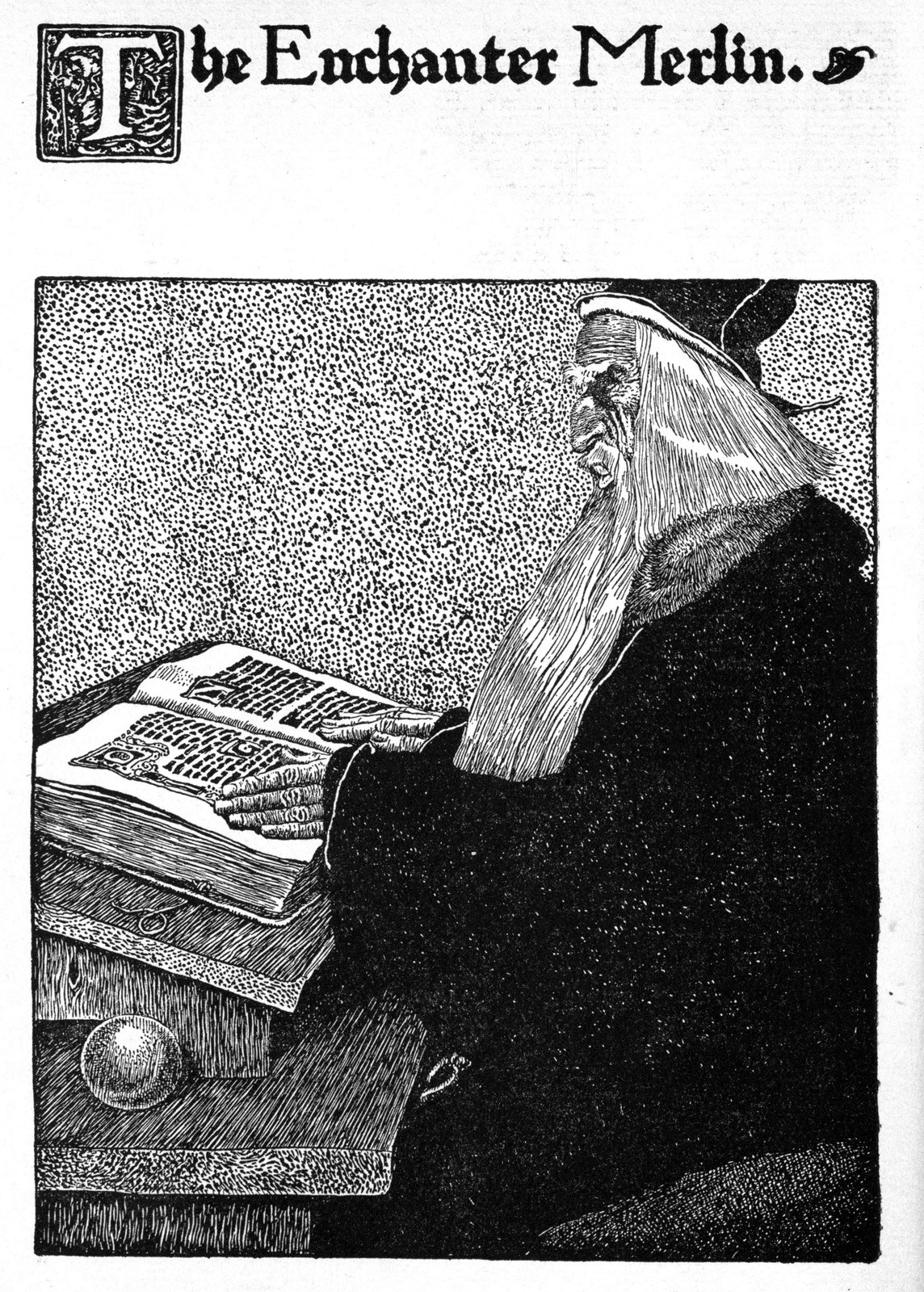 The Enchanter Merlin — The old white-bearded enchanter in a dark cap sits reading a great book, a crystal ball on the table before him.