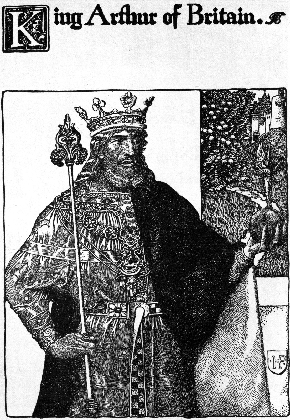 King Arthur of Britain — The young King stands crowned and robed, holding a tall scepter in one hand and an orb in the other, with a castle among trees behind him.