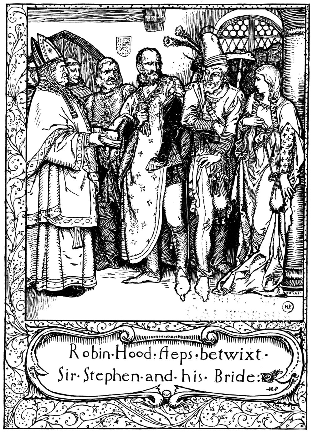 “Robin Hood steps betwixt Sir Stephen and his Bride.” In the church, Robin, in his tall feathered minstrel's hat, stands between the old knight and the young bride, while the Bishop in his tall miter looks on.