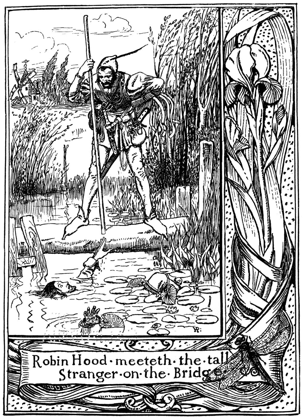 “Robin Hood meeteth the tall Stranger on the Bridge.” The tall stranger, soon to be Little John, stands on the log bridge leaning on his staff, laughing down at Robin, who has been knocked into the stream among the lily pads.