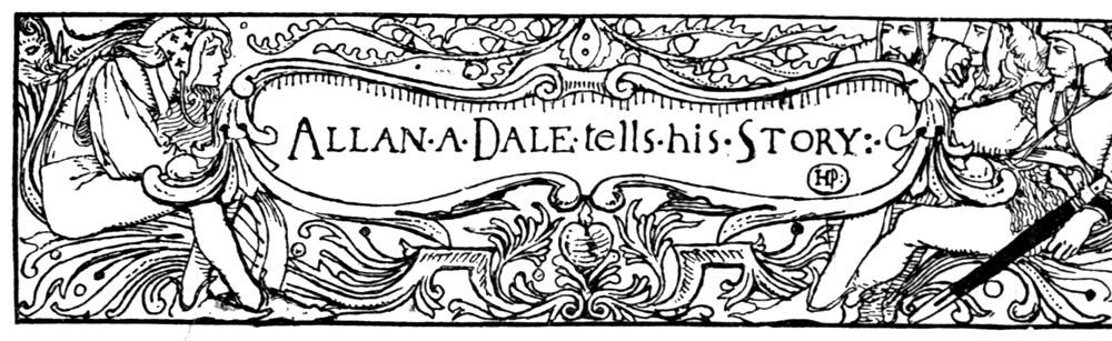 “Allan a Dale tells his Story.” A decorative banner with the title, framed by scrollwork and figures of listening yeomen.
