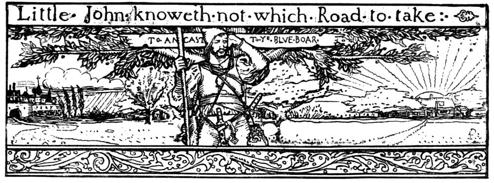 “Little John knoweth not which Road to take.” Little John stands at a crossroads scratching his head, under signs pointing to Ancaster and to the Blue Boar, with the sun rising behind him.