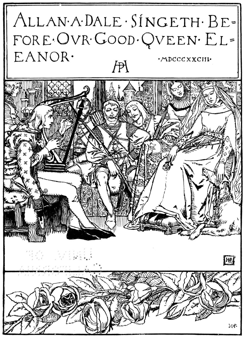 “Allan a Dale singeth before our good Queen Eleanor.” Allan sits playing his harp in the palace, while Queen Eleanor, her ladies and Robin's yeomen sit and listen.
