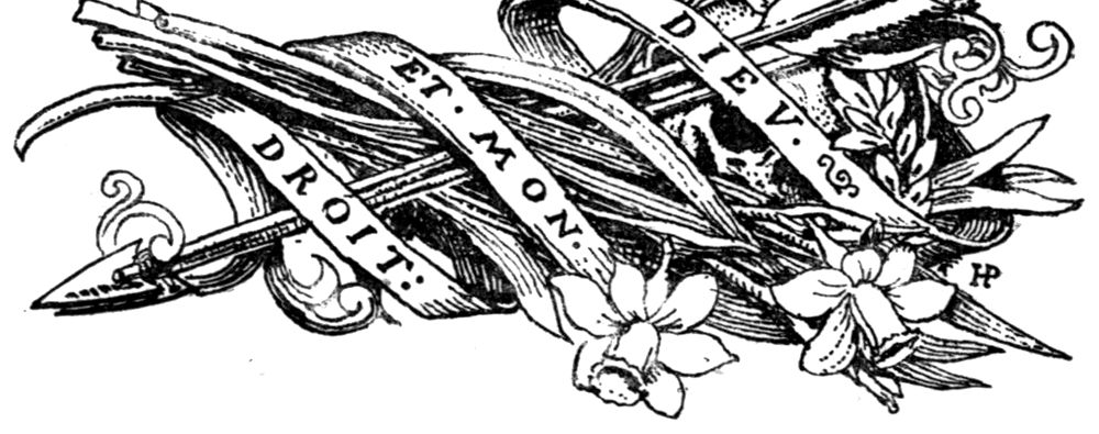 A bundle of arrows and a broken bow tied up with a ribbon lettered “Dieu et mon droit,” French for “God and my right,” the motto of the kings of England, with daffodils.