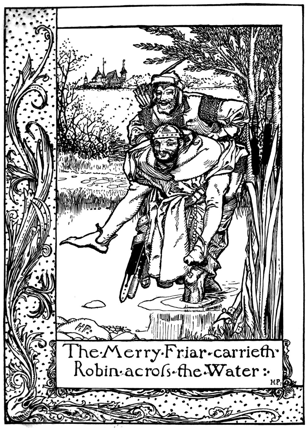 “The Merry Friar carrieth Robin across the Water.” Friar Tuck, knee-deep in a reedy stream, carries Robin Hood across on his back, with a castle on the hill behind them.
