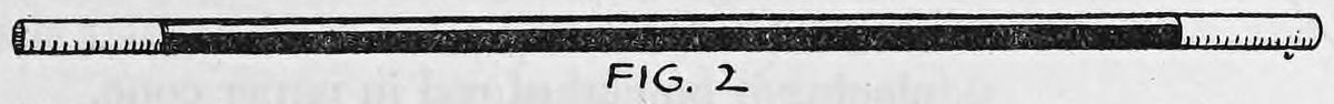 Fig. 2. — The hollow metal tube alone, shown as a long dark cylinder with one closed end and an open mouth at the left.