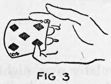Fig. 3. — The second and third fingers curl under the back of the card while the thumb is released from it.