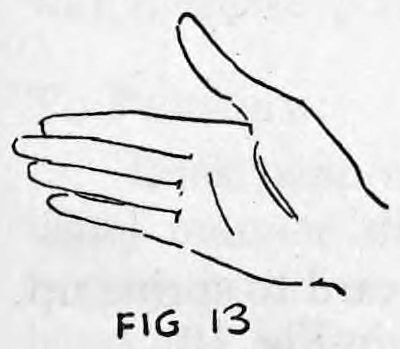 Fig. 13. — An open empty palm shown with the fingers spread and thumb out, the card hidden on the back of the hand.
