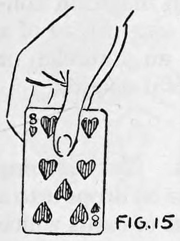 Fig. 15. — The hand drawn away from the coat holding five cards, their faces outward, between the fingers.