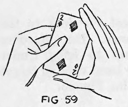Fig. 59. — The right hand comes over to the left hand, thumb at the bottom and first two fingers at the top of the deck, taking hold of it.