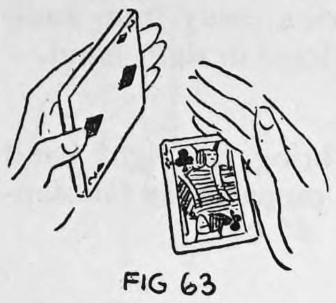 Fig. 63. — View from above as you see the hands: the left hand holds the deck while the right hand holds the concealed card horizontally between its fingers.