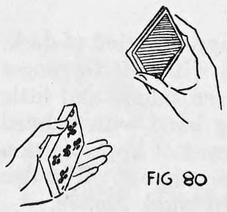 Fig. 80. — The right hand packet raised high above the left hand while the released bottom card springs up against the front of the left hand section.