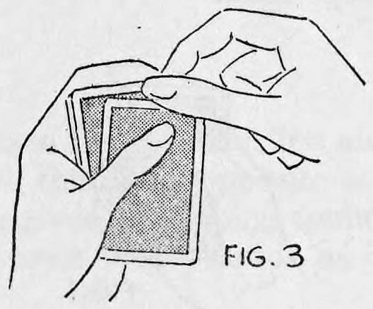 Fig. 3. — The right thumb, parallel to the top card, lightly strikes the exposed second card as the right hand comes up.