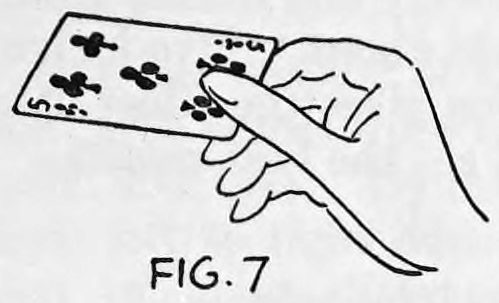 Fig. 7. — The right hand holds the snapped card, face toward the viewer, in position just before it is thrown on the table.