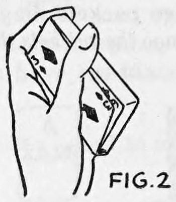 Fig. 2. — The same grip, with the thumb pressing the bottom card back so the performer can glimpse the card next to it.