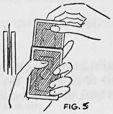 Fig. 5. — The left hand holds the deck upright, cards facing out, while the right hand slides a selected card in between the two prepared cards at the top.
