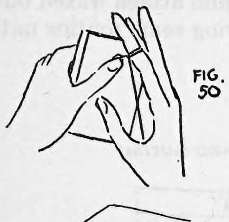 Fig. 50. — The left hand grips the deck while the left thumb presses the waxed button of the right second finger against the top card.