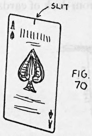 Fig. 70. — An ace of spades with a quarter-inch slit cut in the middle of its top edge, the slit marked by a label.