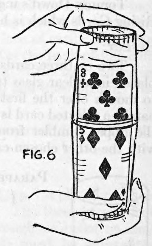 Fig. 6. — The two tumblers held mouth to mouth; one card has risen out of the lower pack, an eight of clubs, and is passing into the upper tumbler.