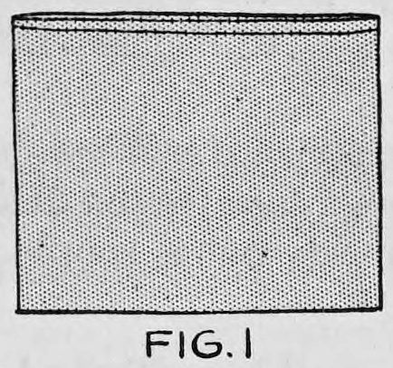 Fig. 1. — A plain rectangular bag seen from the front, the unprepared side, with a hem along its top edge.