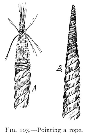 FIG. 103.—Pointing a rope. — Two rope ends. A, the pointing in progress: above a whipping, the nettles are laid in a close woven pattern that tapers upward, with loose yarns and twine still standing out at the top. B, the finished point, tapering smoothly to a tip.